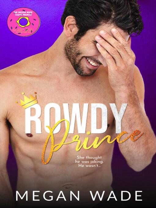 Title details for Rowdy Prince by Megan Wade - Available